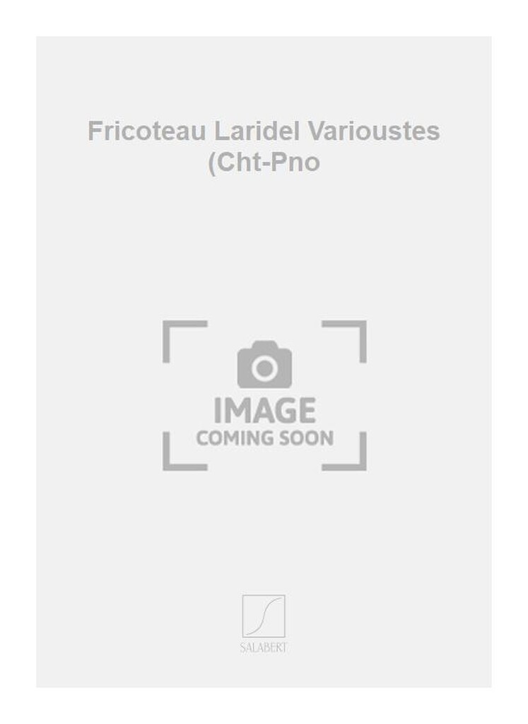 Fricoteau Laridel Varioustes (Cht-Pno